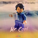 Soul Train Jo Paciello - Mr Cool Original Mix