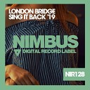 London Bridge - Sing It Back Vip Dub Mix