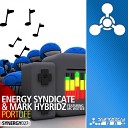 Energy Syndicate Mark HybridZ feat MC Wotsee - Portlife Original Mix