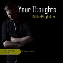 NiteFighter - Your Thoughts Original Mix