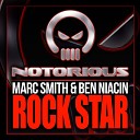 Marc Smith Ben Niacin - Rock Star Original Mix