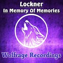 Lockner - In Memory Of Memories Original Mix