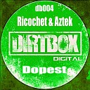Ricochet Aztek - Dopest Original Mix