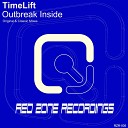 TimeLift - Outbreak Inside Original Mix