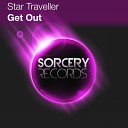 Star Traveller - Get Out Original Mix