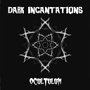 Ocultulum - Dark Incantations