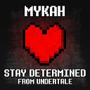 Mykah - Hopes and Dreams Undertale Remix