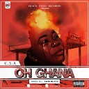 K S A - Oh Ghana Remastered