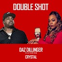 Daz Dillinger - Double Shot feat CRYSTAL