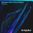 Miroslav Vrlik Rene Ablaze - Reunion Original Mix