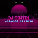 DJ TinTin - Jabdahs Revenge Original Mix