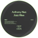 Anthony Mea - Jazz Miles Original Mix