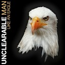 Unclearable Man - Like an Eagle