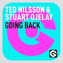 Ted Nilsson Stuart Ojelay - Going Back