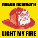 Anton Neumark - Light My Fire Radio Edit