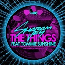 Sharam Jey feat Tommie Sunshine - The Things Sound Traffik Remix