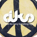 DKS - I Must Be Doing Something Right A New Thing Radio…