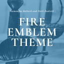 Samantha Ballard - Fire Emblem Theme from Fire Emblem Warriors