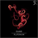 Cluso - Plutonium