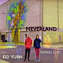 Kieren Luke Kid Yurn feat Young Taylor - Neverland
