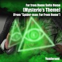 Yendorami - Far From Home Suite Home Mysterio s Theme From Spider man Far From…