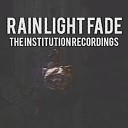 Rain Light Fade - Lost In The Shadows