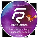 White Stripes - Seven Nation Army Bananafox Remix