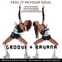 EVA feat GROOVE RAVANA - Feel It In Your Soul Clean Mix