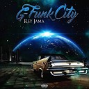 Rey Jama - G Funk City