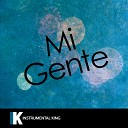 Instrumental King - Mi Gente In the Style of J Balvin Willy William Karaoke…