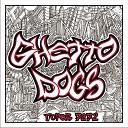 Ghetto Dogs - Мы в хлам