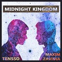 Maxim Zavidia feat Tensso - Midnight Kingdom