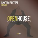 Rhythm Players - Get Low Original Mix