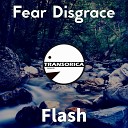 Fear Disgrace - Infinite Original Mix