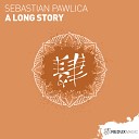Sebastian Pawlica - A Long Story Original Mix