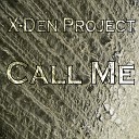 X Den Project - End Of Spring Original Mix
