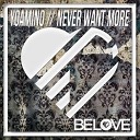 Yoamino - Never Want More Original Mix