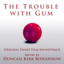 Duncan Kirk Bohannon - So Much Trouble