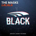The Masks - Lalala Radio Mix