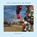 Steve Miller Band - You Got Me Dizzy