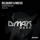 Reliquary Nhexis - Shadow Walker Original Mix