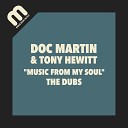 Doc Martin Tony Hewitt - Music From My Soul Sublevel Live Dub Mix