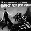 The Beautiful Kantine Band - Tanz auf dem Vulkan