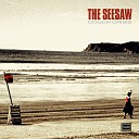The Seesaw - Where Did You Come From