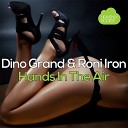 Dino Grand Roni Iron - Hands In The Air Original Mix