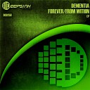 Dementia - Forever Original Mix
