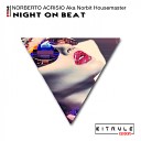 Norberto Acrisio aka Norbit Housemaster - Night On Beat Original Mix