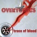 The Overtonics - X Phobia Original Mix