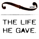 Keko - The Life He Gave