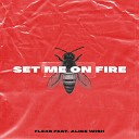 FlexB feat Alice Wish - Set Me on Fire Extended